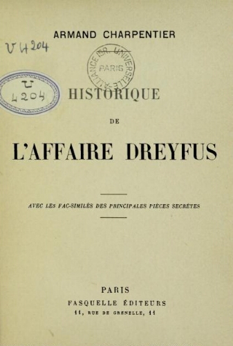 Historique de l'affaire Dreyfus : Avec les fac-similés des principales pièces secrètes